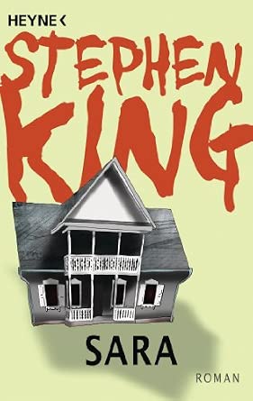 Stephen King: Sara (Hardcover, German language, 1998, Wilhelm Heyne Verlag & Co. KG)