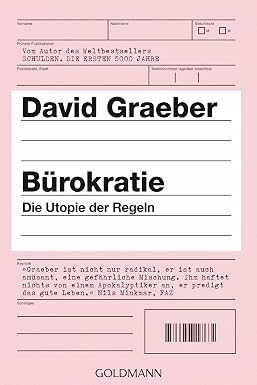 David Graeber: Bürokratie: Die Utopie der Regeln (Paperback, German language, 2017, Goldmann)