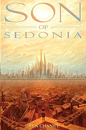 Ben Chaney: Son of Sedonia (Paperback, TIPS Technical Publishing, Inc.)