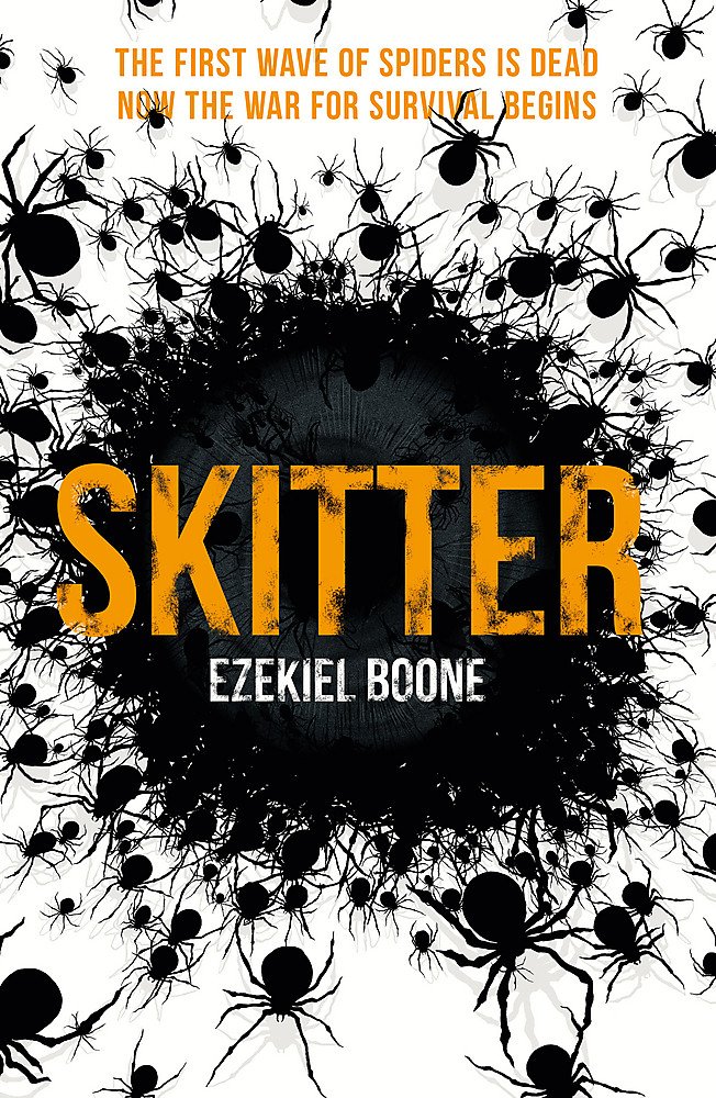 Ezekiel Boone: Skitter (Hardcover, 2017, Orion Publishing Group, Limited)