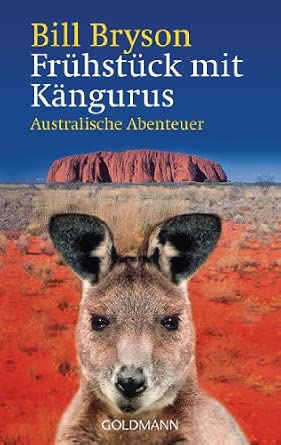 Bill Bryson: Frühstück mit Kängurus. Australische Abenteuer. (Paperback, German language, 2002, Goldmann)