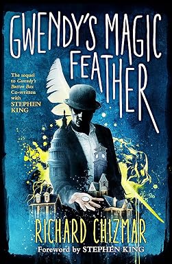 Richard Chizmar: Gwendy's Magic Feather (Hardcover, 2019, Hodder & Stoughton)
