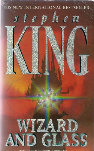 Stephen King: Wizard and Glass (Hardcover, 1997, Hodder & Stoughton)