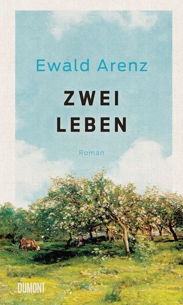 Ewald Arenz: Zwei Leben (Hardcover, German language, 2024, DuMont)
