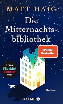 Matt Haig: Die Mitternachtsbibliothek (Hardcover, German language, 2021, Droemer Knaur)