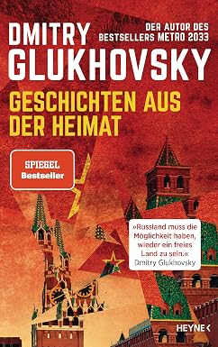 Dmitry Glukhovsky: Geschichten aus der Heimat (Hardcover, German language)