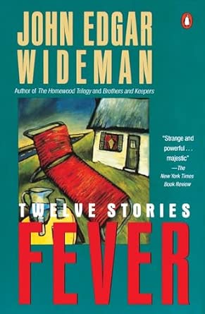 WIDEMAN John E: Fever (2012, AWB)
