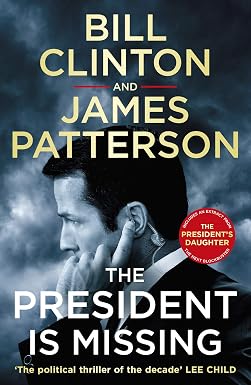 Bill Clinton: The President Is Missing (Hardcover, 2018, Little, Brown and Company and Knopf)