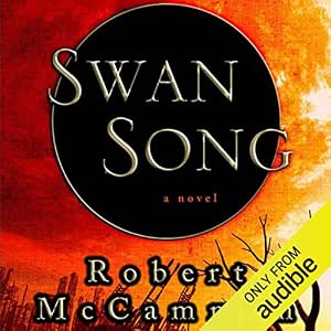 Robert R. McCammon: Swan song (AudiobookFormat, 2009, Pocket Books)