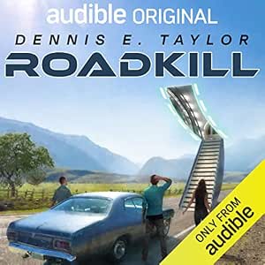 Dennis E. Taylor: Roadkill (AudiobookFormat, 2022, Ethan Ellenberg Literary Agency)