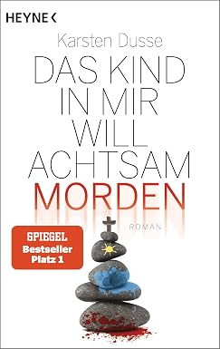 Das Kind in mir will achtsam morden (Paperback, German language, Heyne)