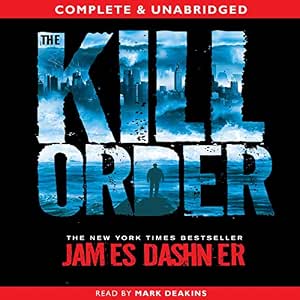 James Dashner: The Kill Order (AudiobookFormat, 2012, James Dashner)
