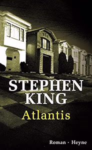 Stephen King: Atlantis (Hardcover, German language, 1998, Wilhelm Heyne Verlag GmbH & Co KG)