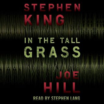 Stephen King, Joe Hill: In the Tall Grass (AudiobookFormat, 2012, Scribner)