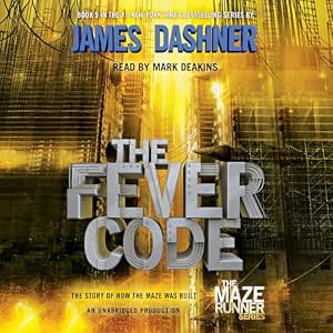 James Dashner: The Fever Code (AudiobookFormat, Random House Children's Books)