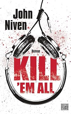 John Niven: Kill 'em all (Hardcover, 2019, Heyne Verlag)