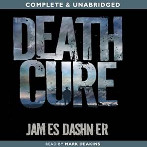 James Dashner: The Death Cure (AudiobookFormat, 2011, Delacorte Press)