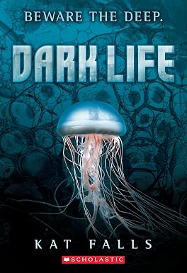 Kat Falls: Dark Life (AudiobookFormat, 2011, Scholastic, Incorporated)