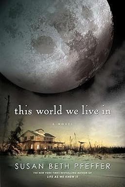 Susan Beth Pfeffer: This World We Live In (AudiobookFormat, 2010, Harcourt)