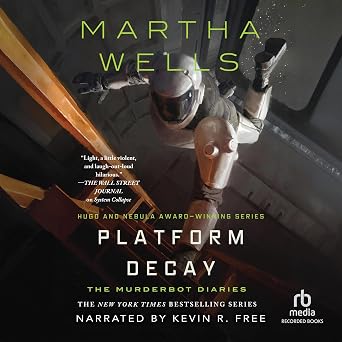 Martha Wells: Platform Decay (AudiobookFormat, 2026, Tor)