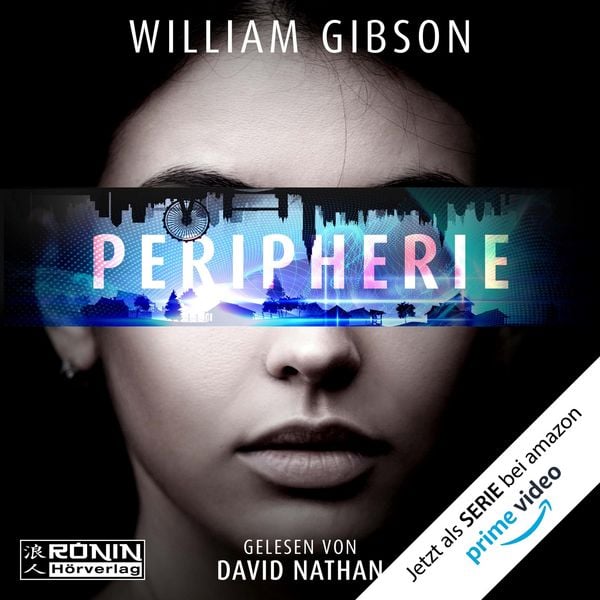 William Gibson: Peripherie (AudiobookFormat, deutsch language, 2023, Tropen)