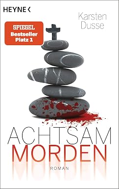 Karsten Dusse: Achtsam morden (Paperback, Deutsch language, 2019, Heyne Verlag)