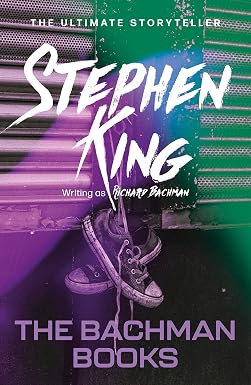 Stephen King, Richard Bachmann: The Bachman Books (Paperback, 2012, Hodder)