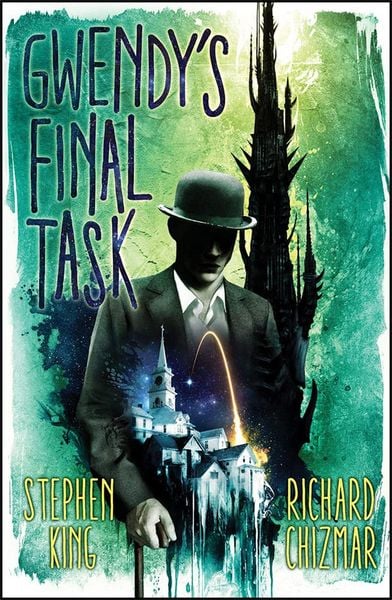Stephen King, Richard Chizmar: Gwendy's Final Task (2022, Gallery Books)